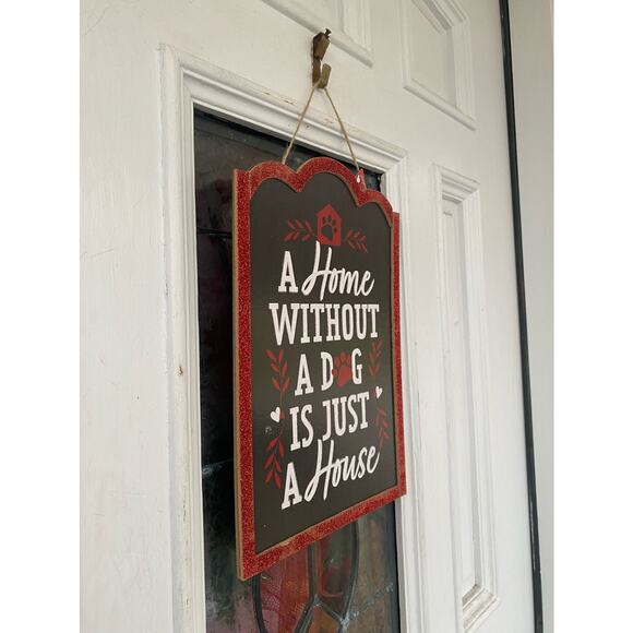A Home Without a Dog is Just a House Wooden Wall Sign Door Hanger Home Decor - Picture 2 of 3